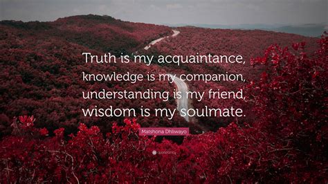 my understanding of truth.
